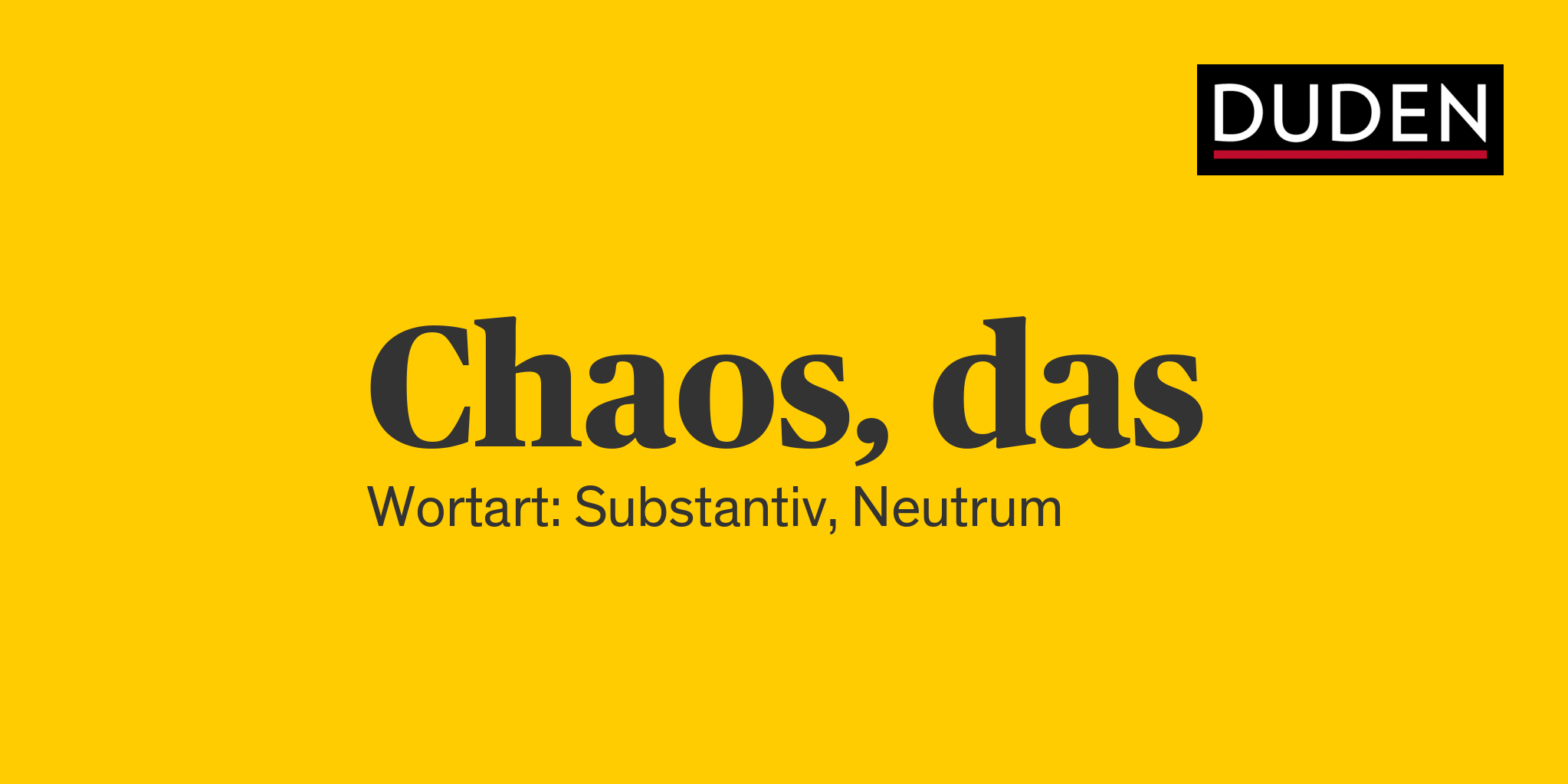 Duden Chaos  Rechtschreibung Bedeutung Definition  