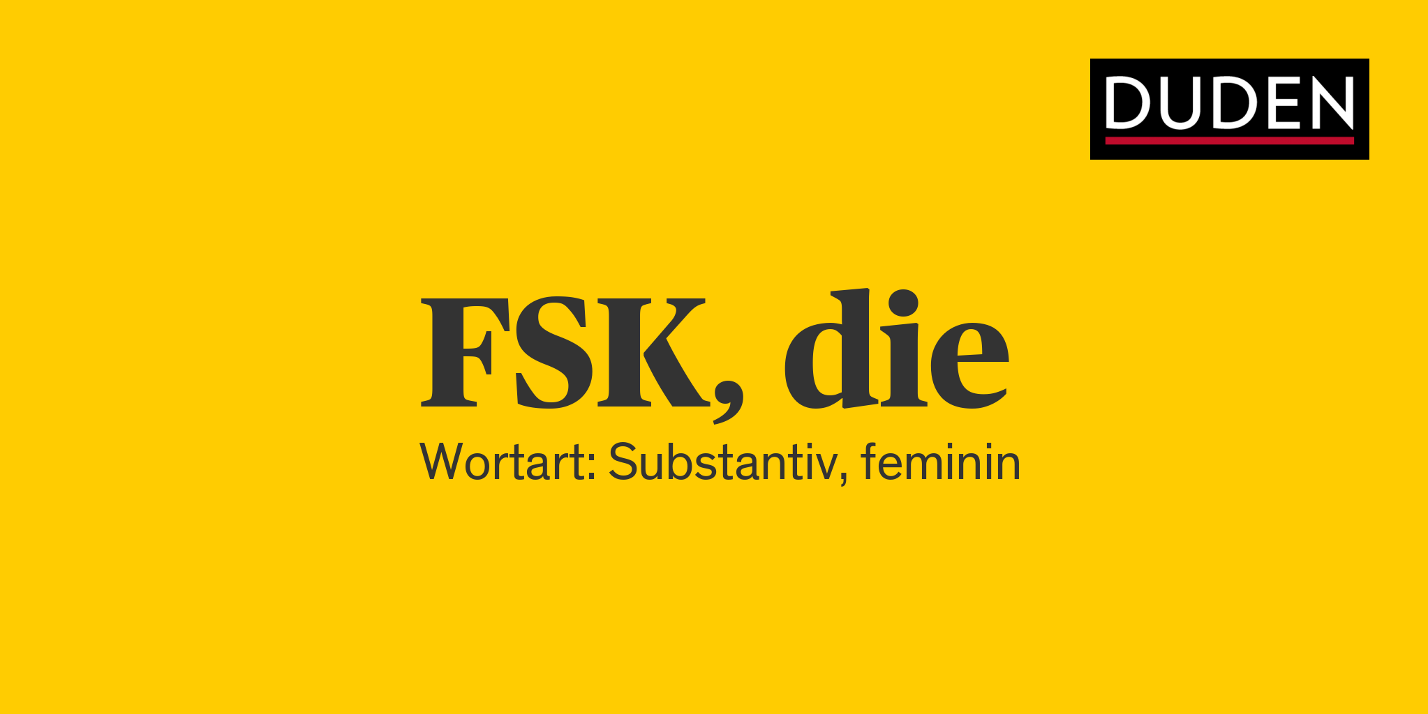 Duden | FSK | Rechtschreibung, Bedeutung, Definition, Herkunft